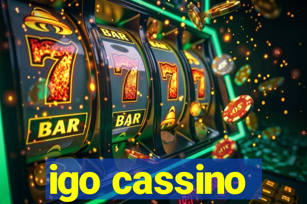 igo cassino